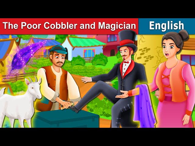 The Poor Cobbler and Magician Story in English | Stories for Teenagers | @EnglishFairyTales class=