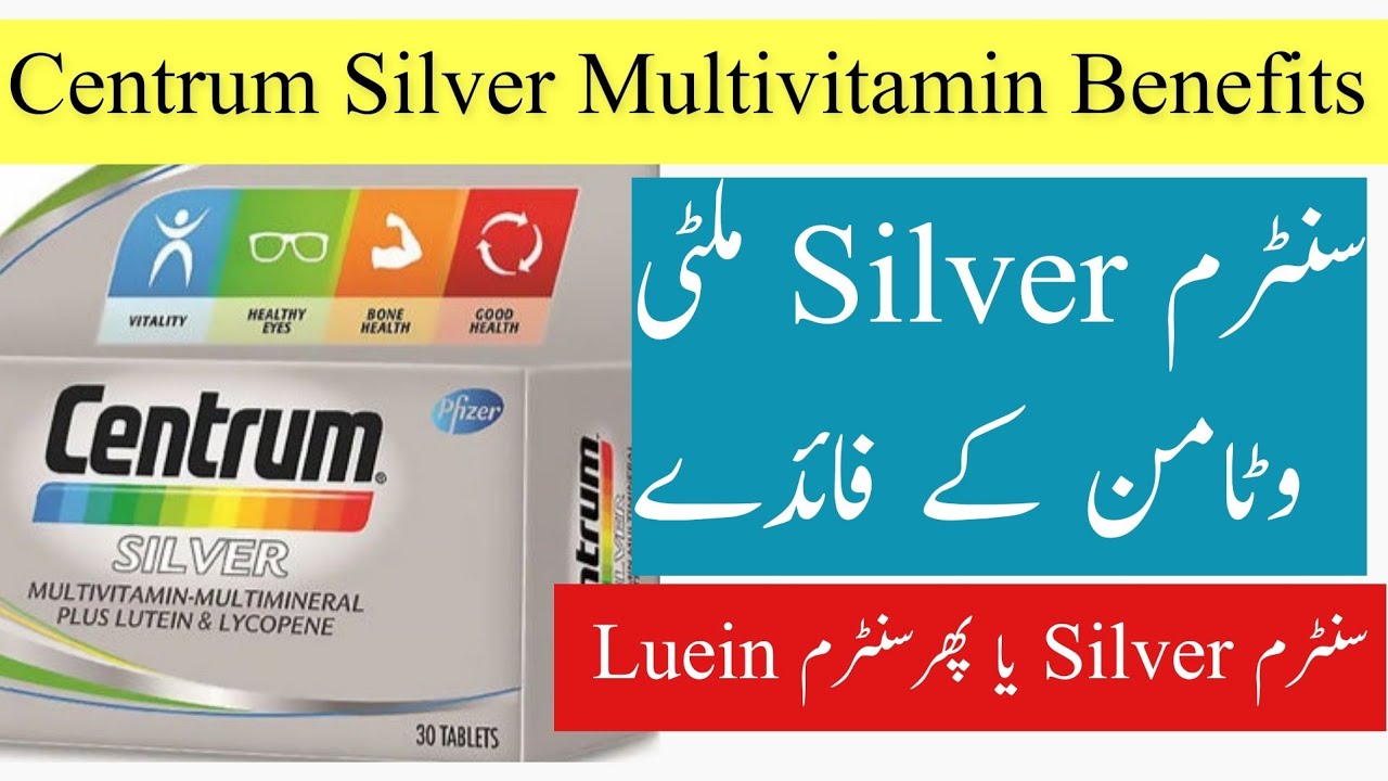 Benefits Of Centrum Silver Multivitamin For Over 50 Plus Men and Women