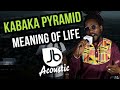 Kabaka pyramid  meaning of life  jussbuss acoustic season 5