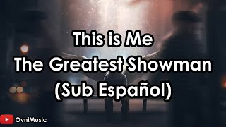This Is Me (Sub Español) The Greatest Showman HD