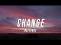 Deftones - Change (Lyrics)