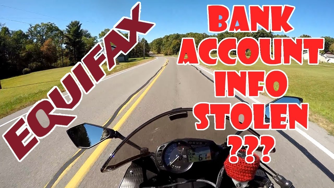 Bank Account Information STOLEN... Equifax Breach?