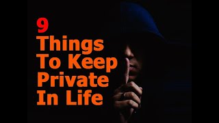 9 Things To Keep Private in Life | The Life Tips | A Motivational Guide | The Life Formula