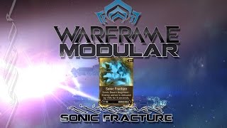 Modular (Warframe) E28 - Sonic Fracture