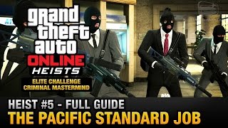 GTA Online Heist #5 - The Pacific Standard Job (Elite Challenge \& Criminal Mastermind)