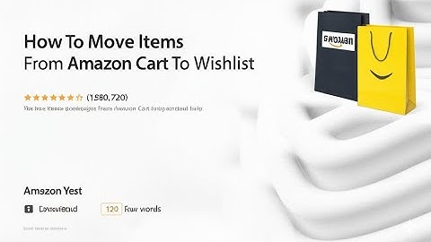 How To Move Items From Amazon Cart To Wishlist  How To Add Amazon Cart Items To Wishlist