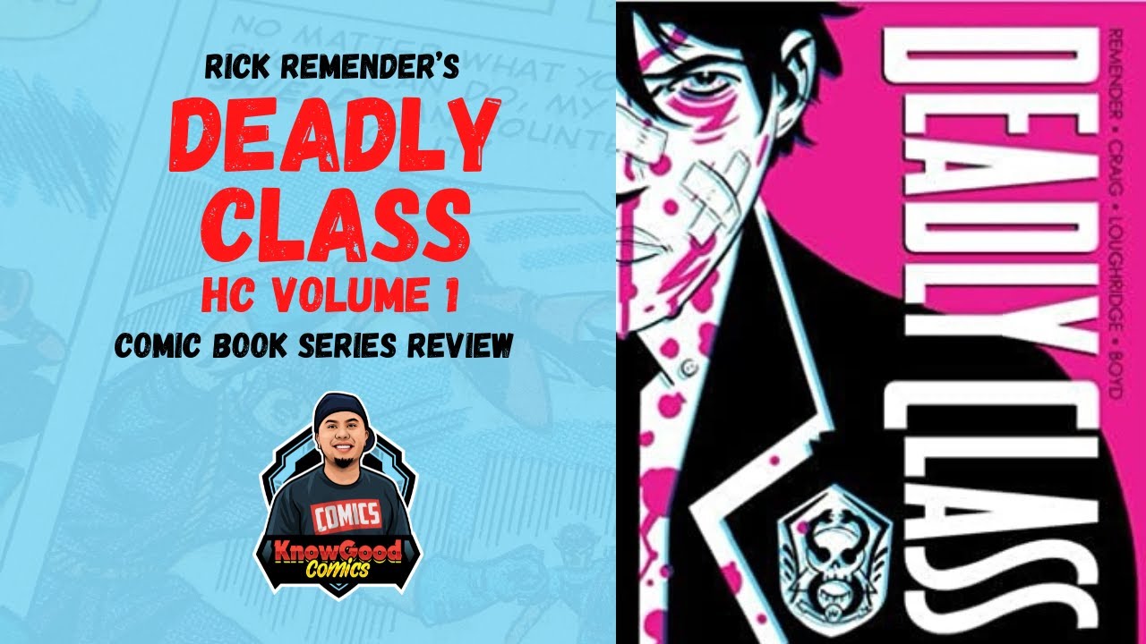 Deadly Class Volume 1 Comic Book Series Review - Rick Reminder - Wes Craig