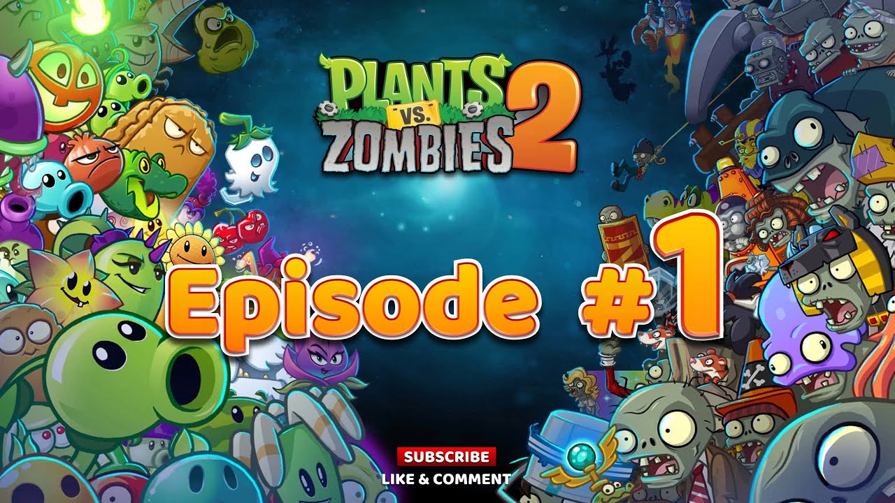 Plants VS Zombies 2 Episode 1 - YouTube