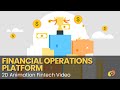 Financial Operations Platform - 2D Animation - Fintech Video - Mypromovideos - Fintech Explainer