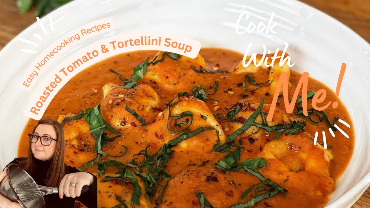 Roasted tomato tortellini soup