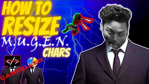 🥵HOW TO RESIZE MUGEN CHARS