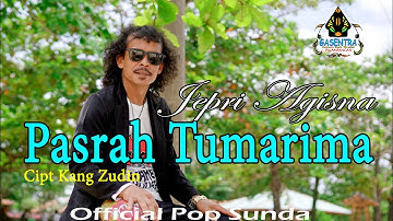 JEPRI AGISNA - PASRAH TUMARIMA (Official Musik Pop Sunda)