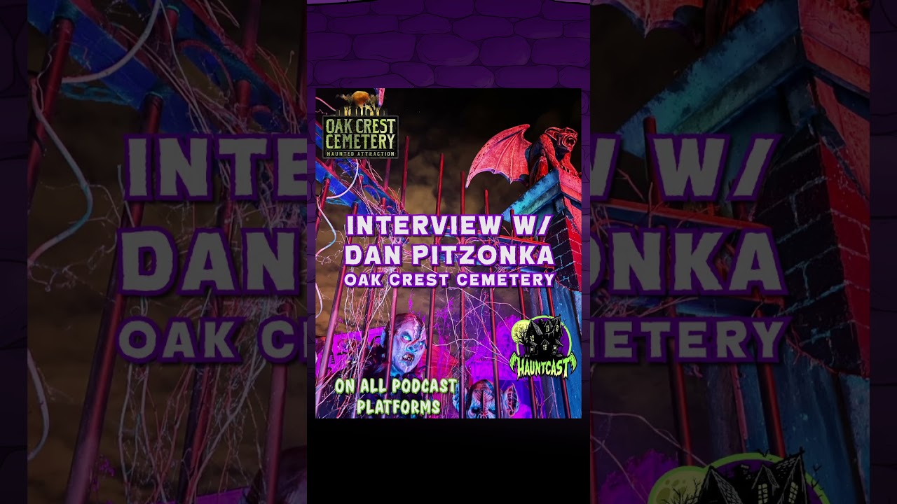 OAK CREST CEMETERY: DAN PITZONKA INTERVIEW Now Slaying on All Podcast Platforms! #homehaunt