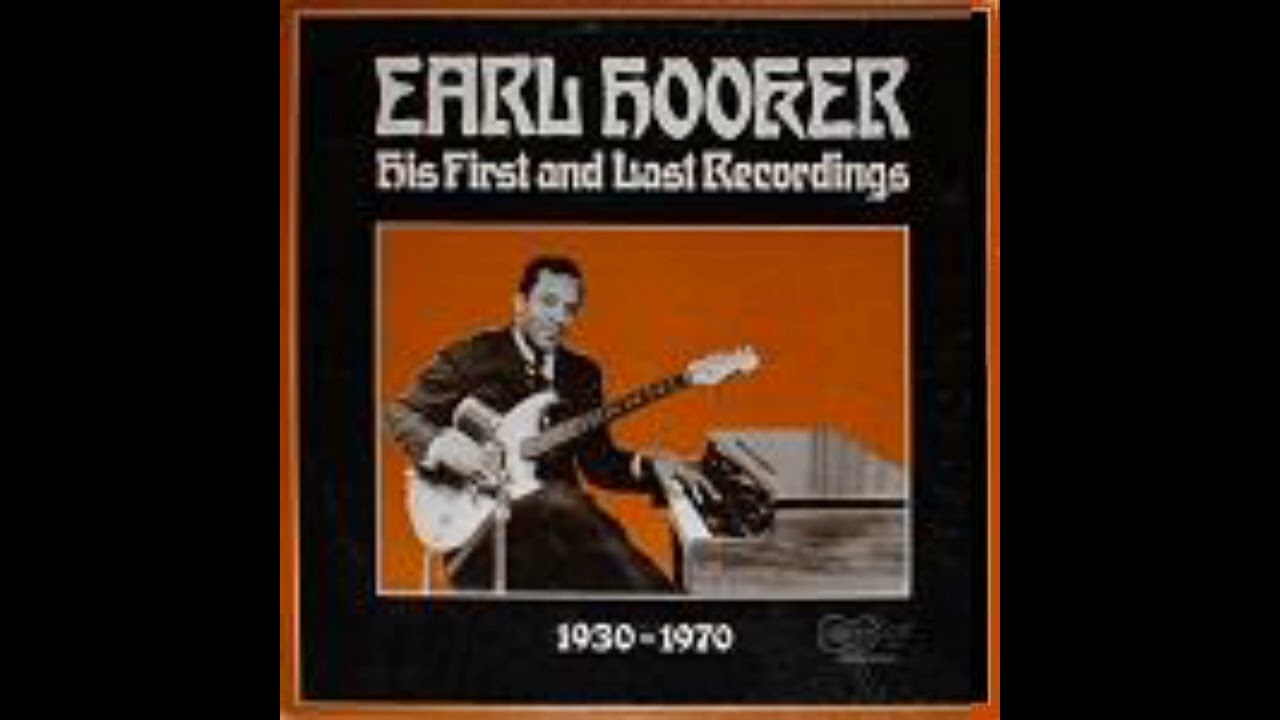 Earl Hooker - Don't have to worry (Full album) - YouTube