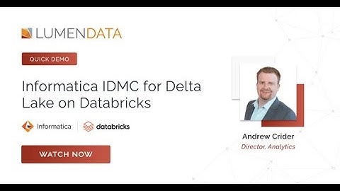 Informatica IDMC for Delta Lake on Databricks