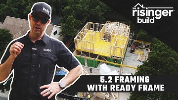 The Risinger Build: Episode 5 Part 2 - Framing with READY-FRAME®