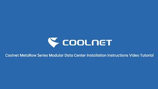 Coolnet MetaRow Series Modular Data Center Installation Instructions Video Tutorial