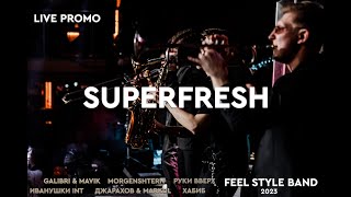 FEEL STYLE  BAND - SUPERFRESH (ХАБИБ|MORGENSHTERN|Джарахов|РУКИ ВВЕРХ|ИВАНУШКИ) КАВЕР ГРУППА | LIVE!