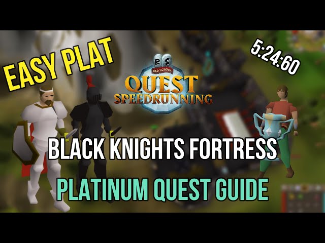 Black Knight's Fortress Platinum Speedrunning Guide! - [Speedrunning Quest  Guide OSRS] 