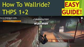 How to Wallride Tony Hawk's Pro Skater 1 and 2 Tutorial #Tutorial1