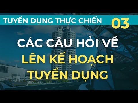 Video Lên kế hoạch tuyển dụng - Những câu hỏi cần đặt ra |... - YouTube