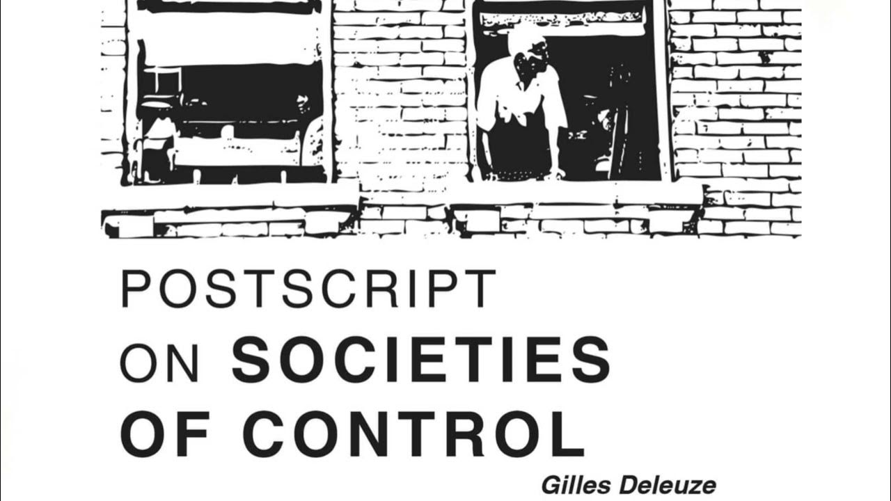 Postscript on the Societies of Control Gilles Deleuze YouTube