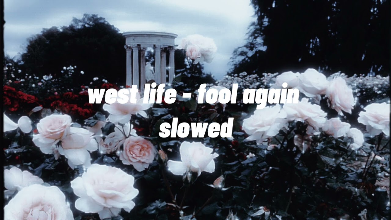 Westlife - fool again (slowed) 🎵