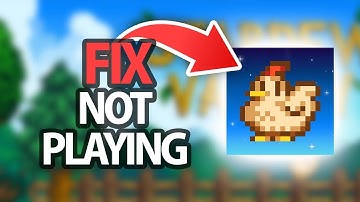 How To Fix Stardew Valley App Not Playing | Step By Step