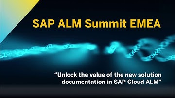 Unlock the Value of the New Solution Documentation in SAP Cloud ALM