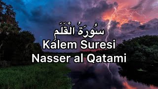 Kalem Suresi-Nasser al Qatami