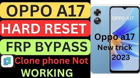Oppo a17 Frp bypass |oppo a17 frp bypass |Clone phone not working