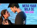 Mera Yaar Mila De - Full Song | Saathiya | Vivek Oberoi | Rani Mukerji | A. R. Rahman