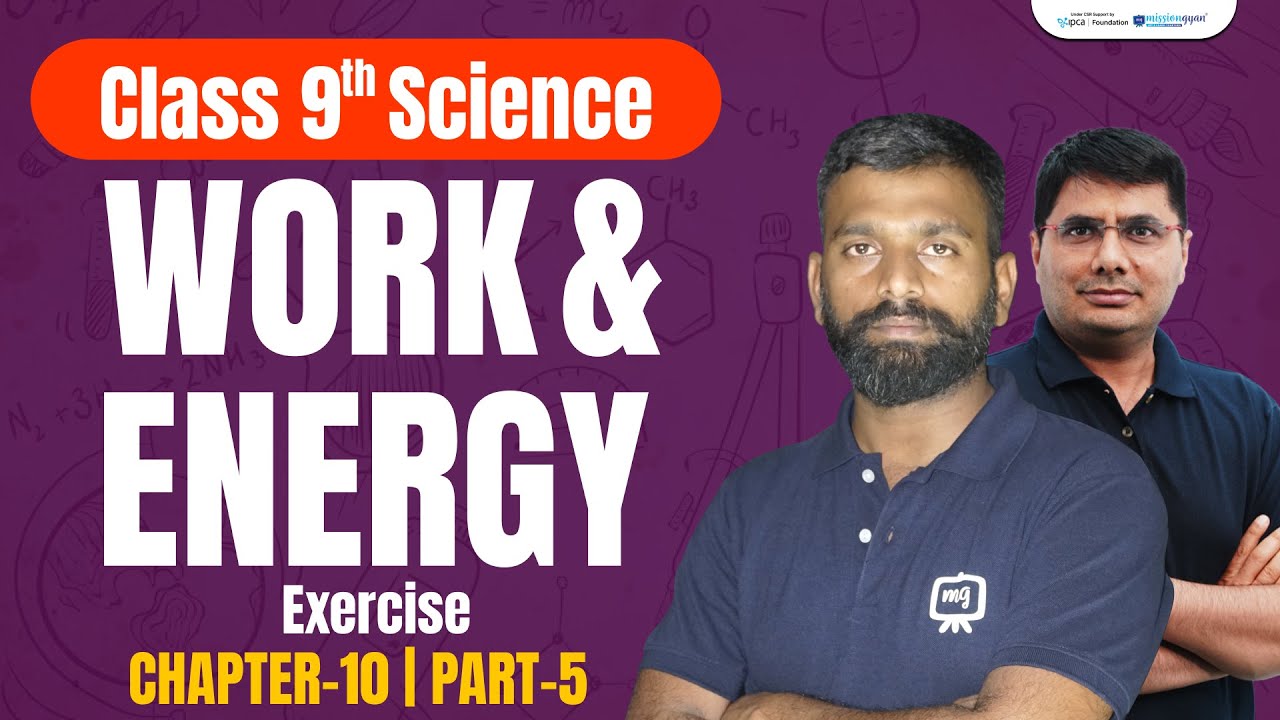 Work and Energy Class 9 Explanation | Class 9 Science Chapter 10 ...
