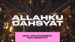 Download lagu Allahku Dahsyat  Re-arrangement  | Ndc Ministry mp3
