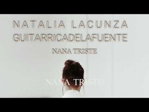 Natalia Lacunza ft Guitarricadelafuente - Nana Triste (LETRA)