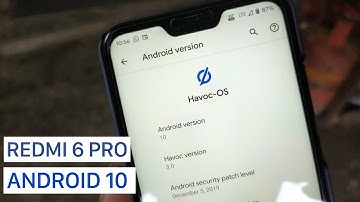 Havoc OS 3.0 with Android 10 on Redmi 6 Pro