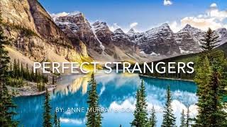 Perfect Strangers - Anne Murray and Doug Mallory with Lyrics