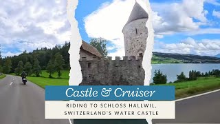 Castle &amp; Cruiser  Riding to Schloss Hallwil, Switzerland&#39;s Water Castle on a Vulcan S 650