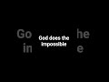 God does the impossible #walkinspiritoftheholyspirit #love #worship #bible #whatscomingupinlovelife