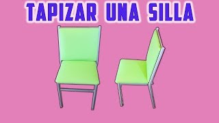 COMO TAPIZAR UNA SILLA FACIL