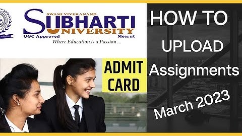 Subharti University meerut distance how to upload online assessments and How download admit cards!