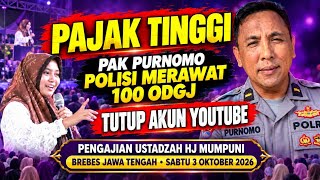 PAJAK TINGGI PAK PURNOMO POLISI PILIH TUTUP AKUN YOUTOBE 🔴 PENGAJIAN USTADZAH MUMPUNI 2026 DI BREBES