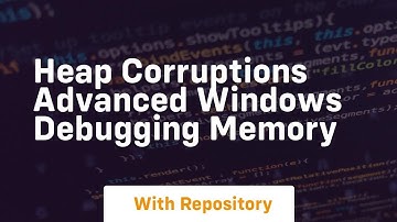 heap corruptions advanced windows debugging memory