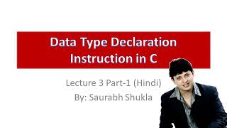 Data Type Declaration instruction in C Language Lecture 3