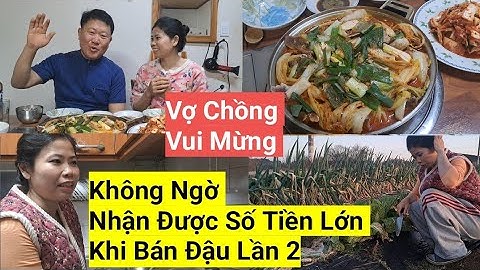 1264# Không Ngờ Nhận Được Số Tiền Lớn Khi Bán Đậu Lần 2 