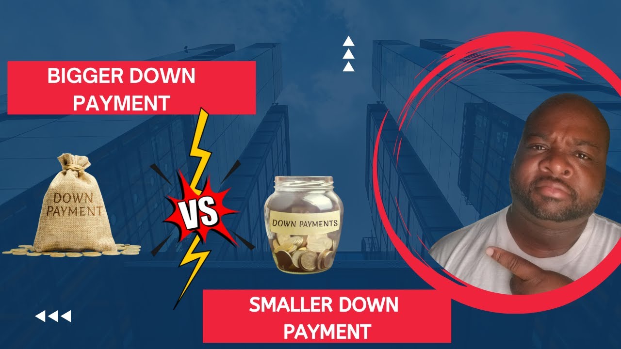 Big Down Payment vs Small Down Payment Which is better? YouTube