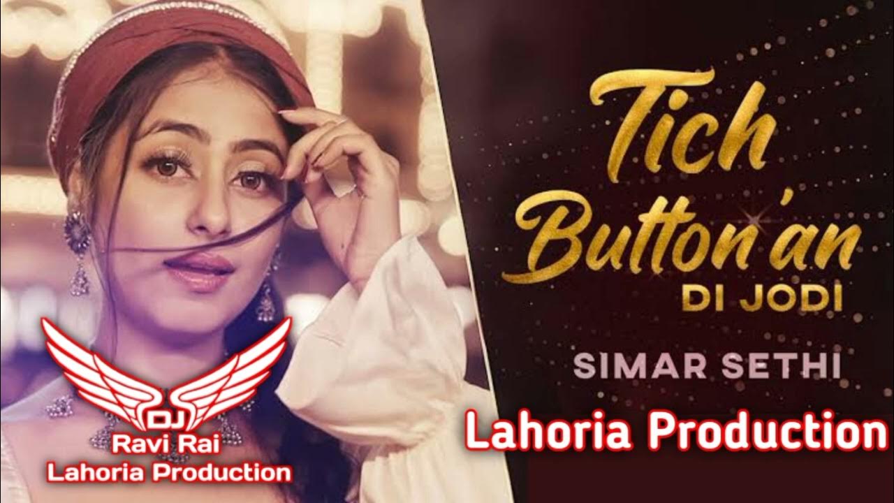 Tich Button Di Jodi Simar Sethi Dhol Remix Ft. Ravi Rai Lahoria