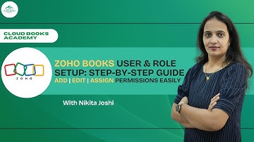 Zoho Books User & Role Setup: Step-by-Step Guide Add | Edit | Assign Permissions Easily