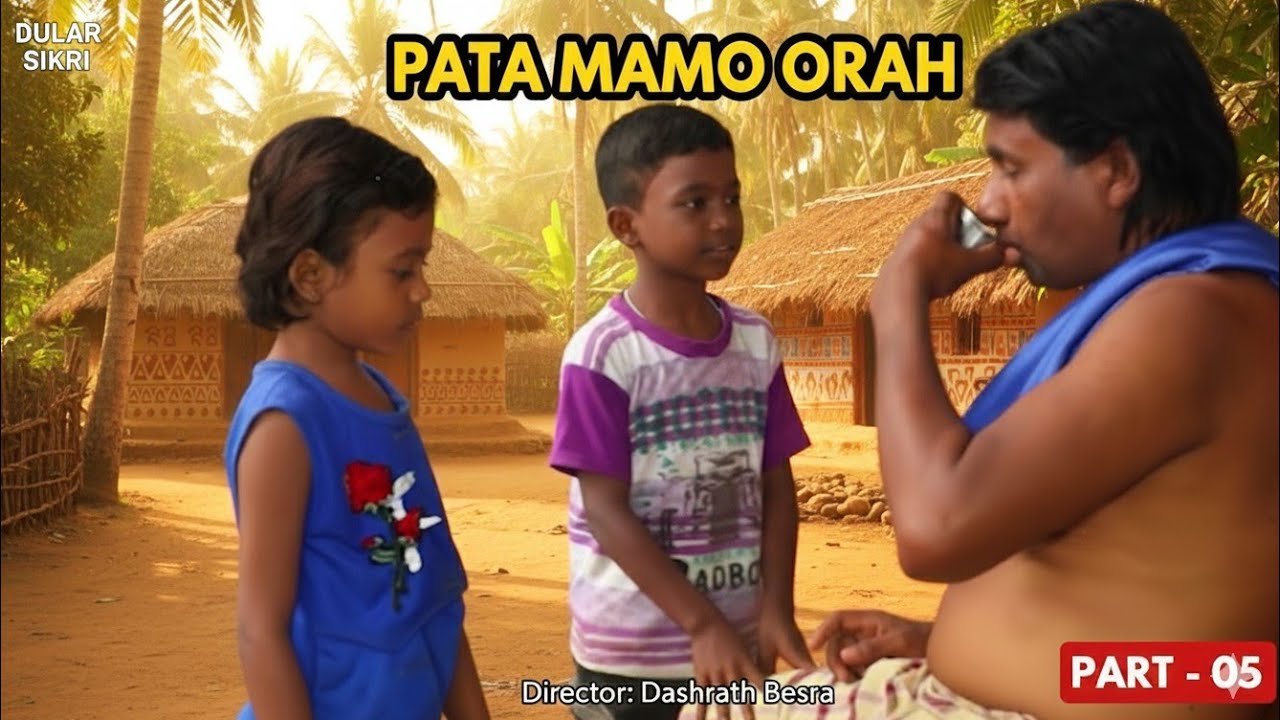 PATA MAMO ORAH || PART 05 || NEW SANTALI MOVIE 2026 || DASHRATH BESRA 