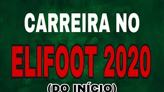 Elifoot 2020 - DESDE O COMEÇO ENSINANDO VOCÊS !!! screenshot 1